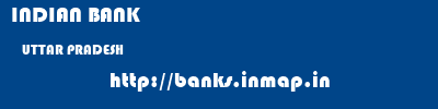 INDIAN BANK  UTTAR PRADESH     banks information 